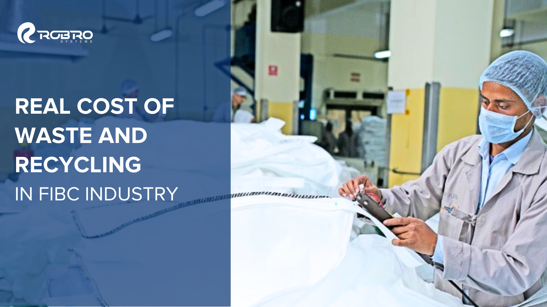 Real Cost of Waste and Recycling in FIBC Industry